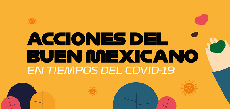 Acciones del buen mexicano en tiempos del COVID-19