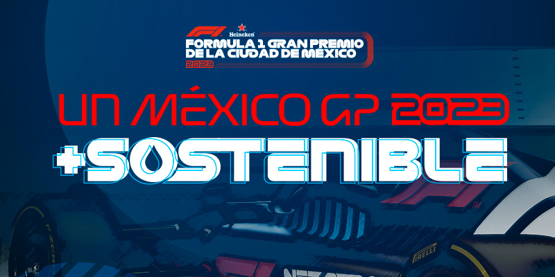 En camino a un México GP 2023 más sostenible